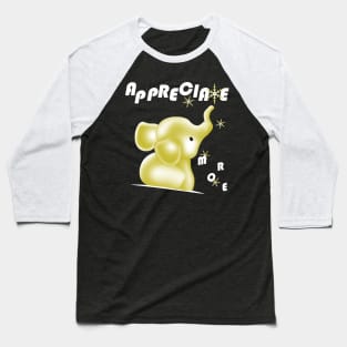 White elephant - appreciate more christmas gifts Baseball T-Shirt